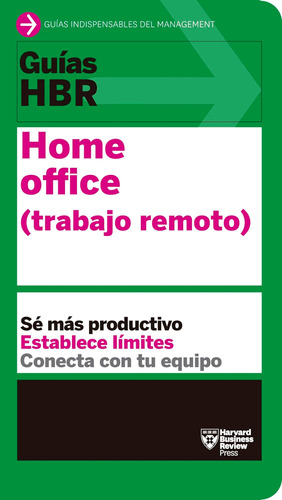 Libro: Guías Hbr: Home Office. Trabajo Remoto (hbr Guide To