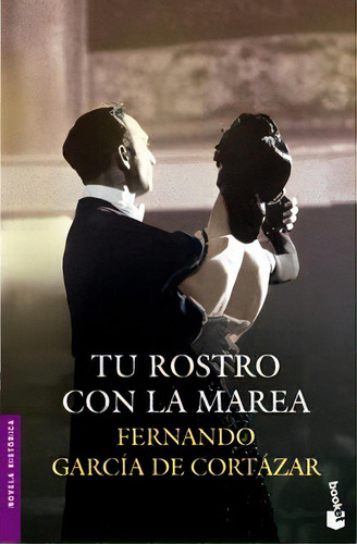 Tu Rostro Con La Marea, De García De Cortázar, Fernando. Editorial Booket, Tapa Blanda En Español