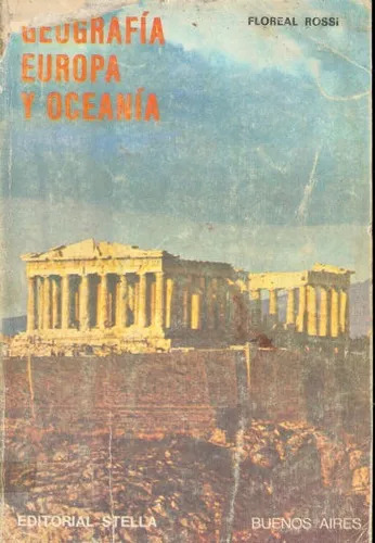 Floreal Rossi: Geografía, Europa Y Oceanía - Libro Usado