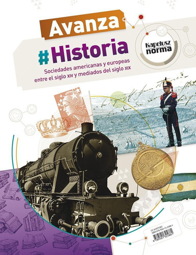 Historia Avanza Sociedades Americanas Y Europeas * Kapelusz