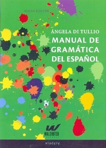 Imagen 1 de 2 de Libro - Manual De Gramática Del Español - Di Tullio, Angela