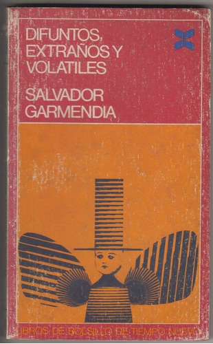 Atipicos Salvador Garmendia Difuntos Extraños Y Volatiles 