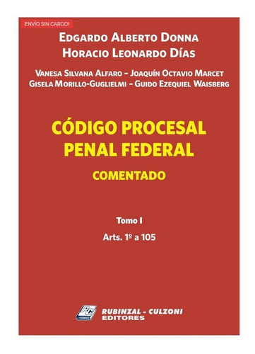 Código Procesal Penal Federal Comentado. - Tomo I