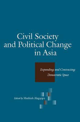 Libro Civil Society And Political Change In Asia - Muthia...
