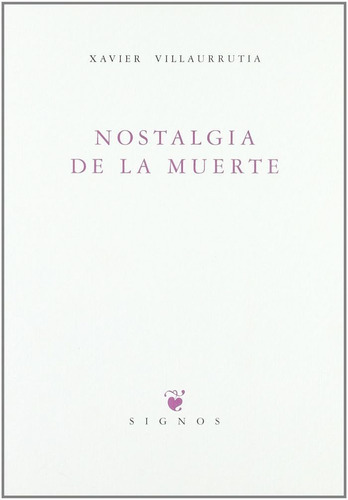 NOSTALGIA DE LA MUERTE, de Villaurrutia, Xavier. Editorial Huerga y Fierro Editores, tapa blanda en español