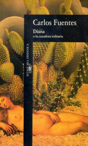 Diana O La Cazadora Solitaria Carlos Fuentes