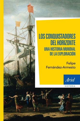 Libro Los Conquistadores Del Horizonte - Fernandez-armesto, 