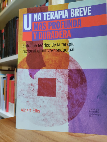 Una Terapia Breve Más Profunda Y Verdadera Albert Ellis (Usado)