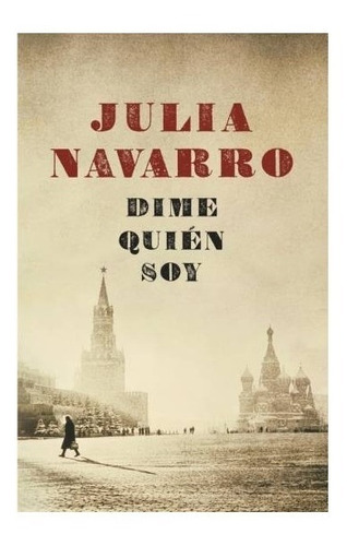 Dime Quien Soy - Navarro Julia (libro) - Nuevo