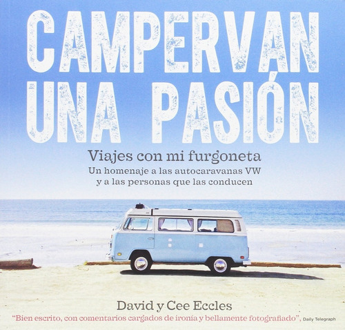 Campervan Una Pasión, De David Y Cee Eccles. Editorial Blume, Tapa Blanda, Edición 1 En Español, 2016