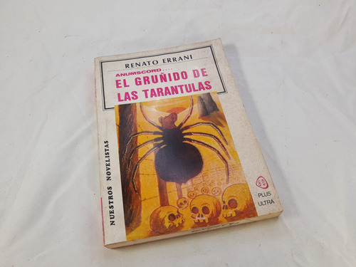 El Grunido De Las Tarantulas - Renato Errani 