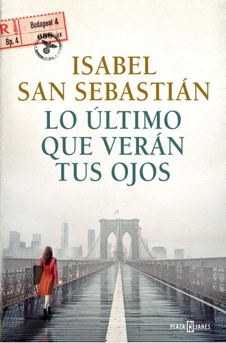 Libro: Lo Ultimo Que Veran Tus Ojos. San Sebastian, Isabel. 