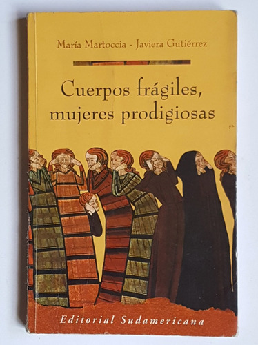 Cuerpos Fragiles, Mujeres Prodigiosas, Martoccia-gutierrez