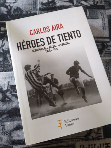Heroes De Tiento Futbol Nuevo Carlos Aira Nuev