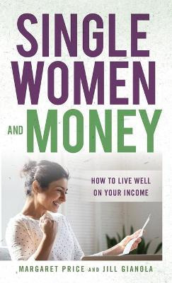 Libro Single Women And Money : How To Live Well On Your I...