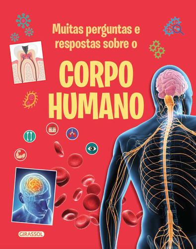 Muitas Perguntas E Respostas Sobre O Corpo Humano, De Thomas Canavan. Editora Girassol, Capa Mole Em Português