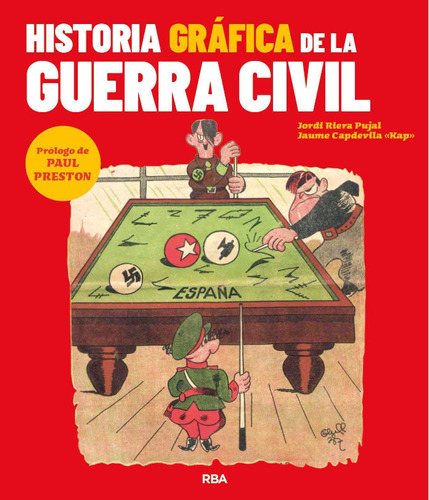 Historia Grafica De La Guerra Civil, De Riera Pujal, Jordi. Editorial Rba Libros, Tapa Dura En Español