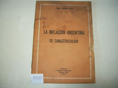 La Inflación Argentina · Su Caracterización · Jorge F. Sasse
