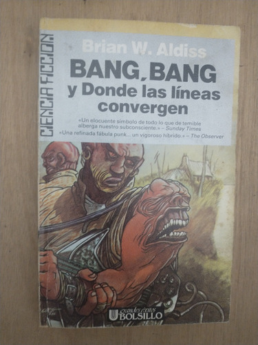 Bang, Bang Y Donde Las Líneas Convergen - Brian W. Aldiss