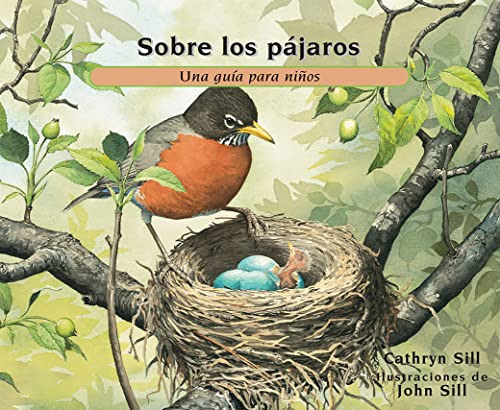 Sobre Los Pajaros: Una Guia Para Ninos (about. . .) (spanish