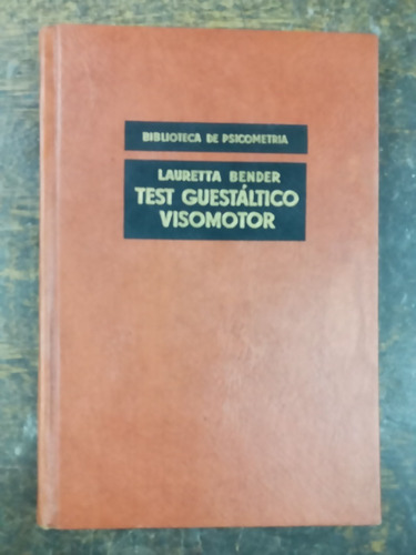 Test Guestaltico Visomotor * Lauretta Bender * Paidos *