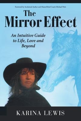 Libro The Mirror Effect : An Intuitive Guide To Life, Lov...