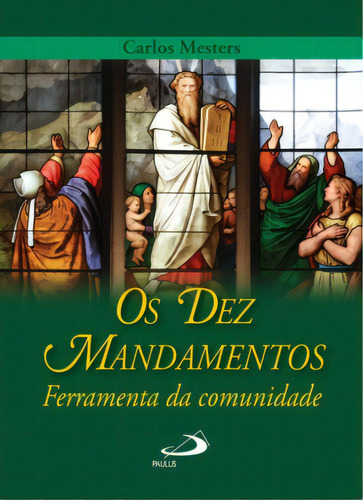 Os Dez Mandamentos: ferramenta da comunidade, de Mesters, Carlos. Paulus Editora, capa mole em português, 1997