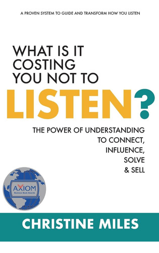 Libro: What Is It Costing You Not To Listen?: The Power Of U