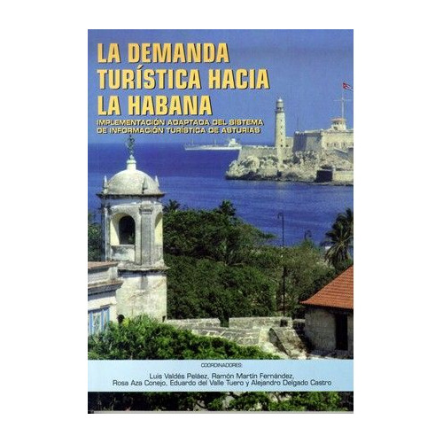 Demanda Turistica Hacia La Habana,la - Aa,vv,