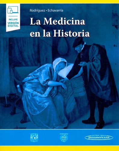 La Medicina En La Historia-rodríguez Pérez. Martha Eugenia 