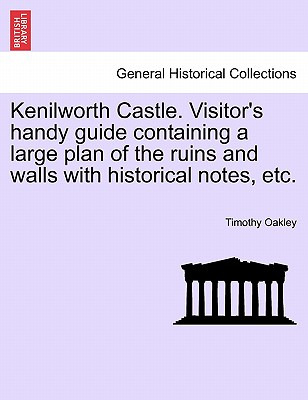 Libro Kenilworth Castle. Visitor's Handy Guide Containing...