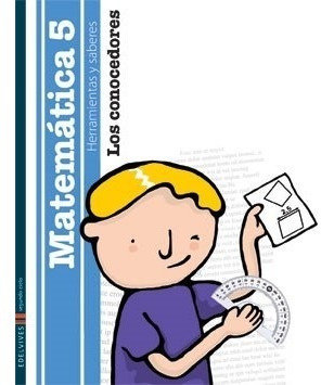 Matematica 5 Edelvives Conocedores [novedad 2011] - Conoced