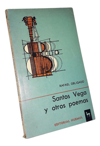 Santos Vega Y Otros Poemas - Rafael Obligado
