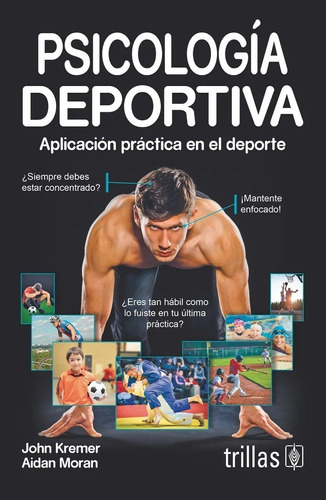 Psicologia Deportiva Aplicacion Practica En El Deporte, De Kremer, John. Editorial Trillas, Tapa Blanda, Edición 2a En Español, 2018