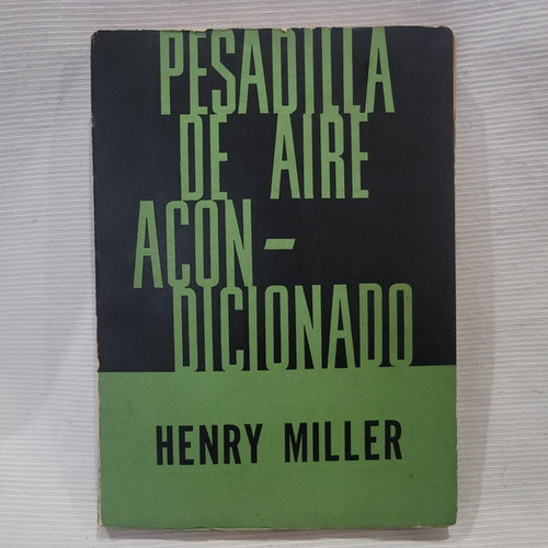 Imagen 1 de 9 de Pesadilla De Aire Acondicionado Henry Miller Siglo Veinte
