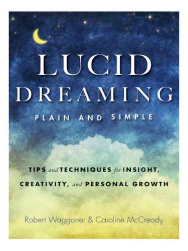 Lucid Dreaming, Plain And Simple - Robert  Waggoner, C. Eb18