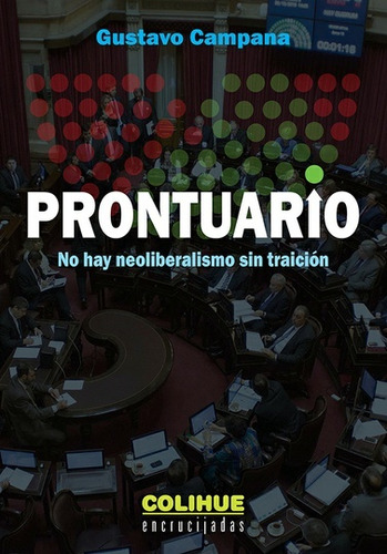 Prontuario. No Hay Neoliberalismo Sin Traicion - Gustavo Cam