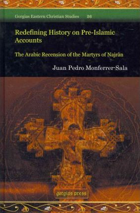 Libro Redefining History On Pre-islamic Accounts - Juan P...