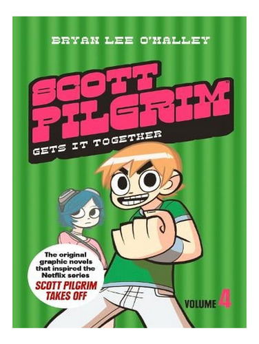 Scott Pilgrim Gets It Together: Volume 4 - Scott Pilgr. Ew07