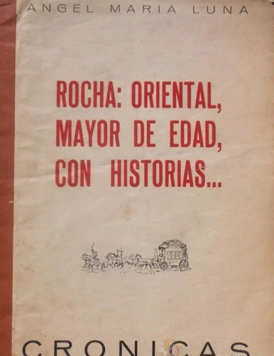 Rocha Con Historias Angel Maria Luna 1966 Cronicas
