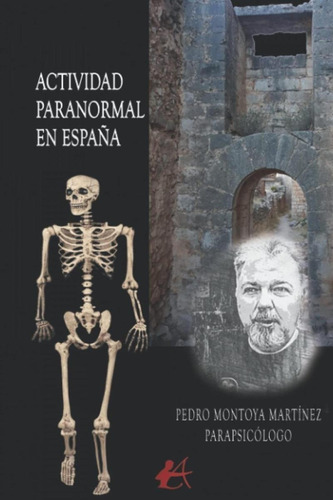 Libro: Actividad Paranormal En España.(arquero). Montoya Mar