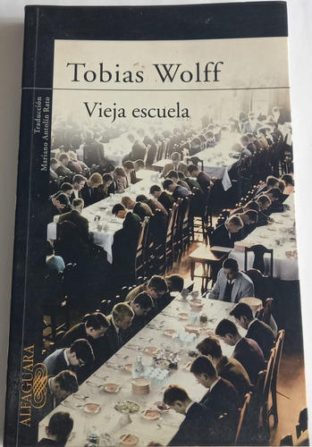 Vieja Escuela Tobias Wolff