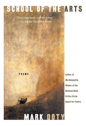 Libro School Of The Arts: Poems - Doty, Mark