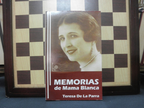 Memorias De Mama Blanca-teresa De La Parra