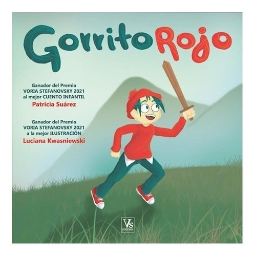 Gorrito Rojo, De Suarez, Patricia. Editorial Voria Stefanovsky Editores, Tapa Tapa Blanda En Español, 2021