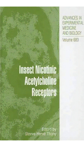 Insect Nicotinic Acetylcholine Receptors, De Steeve Hervã© Thany. Editorial Springer Verlag New York Inc, Tapa Dura En Inglés