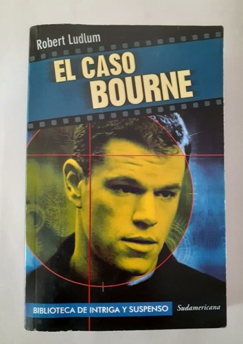 El Caso Bourne - Robert Ludlum - Ed. Sudamericana 