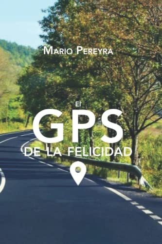 El Gps De La Felicidad