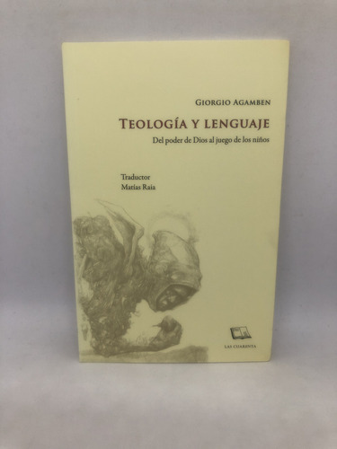 Libro Teologia Y Lenguaje Giorgio Agamben Las Cuarenta