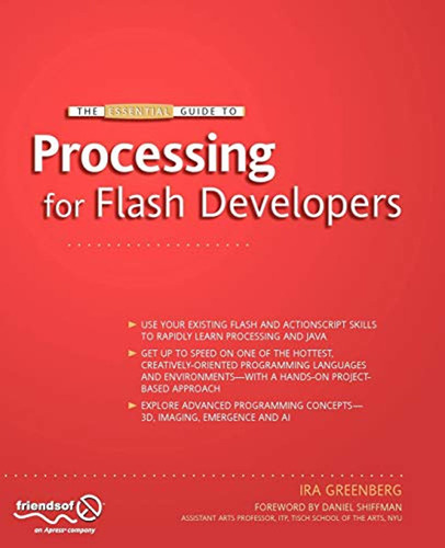 The Essential Guide To Processing For Flash Developers (en I